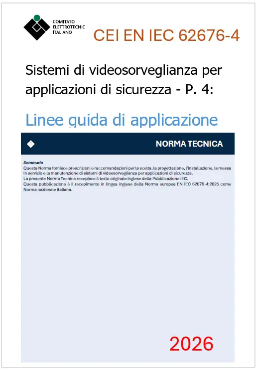 CEI EN IEC 62676-4:2026 / Linee guida di applicazione sistemi di videosorveglianza